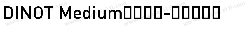 DINOT Medium字体下载字体转换